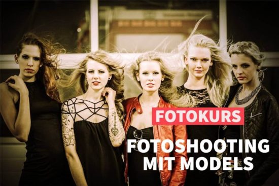 Online Fotokurs: Fotoshootings mit Models Online Fotokurs: Fotoshootings mit Models
