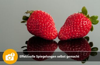 Effektvolle Spiegelungen selbst gemacht