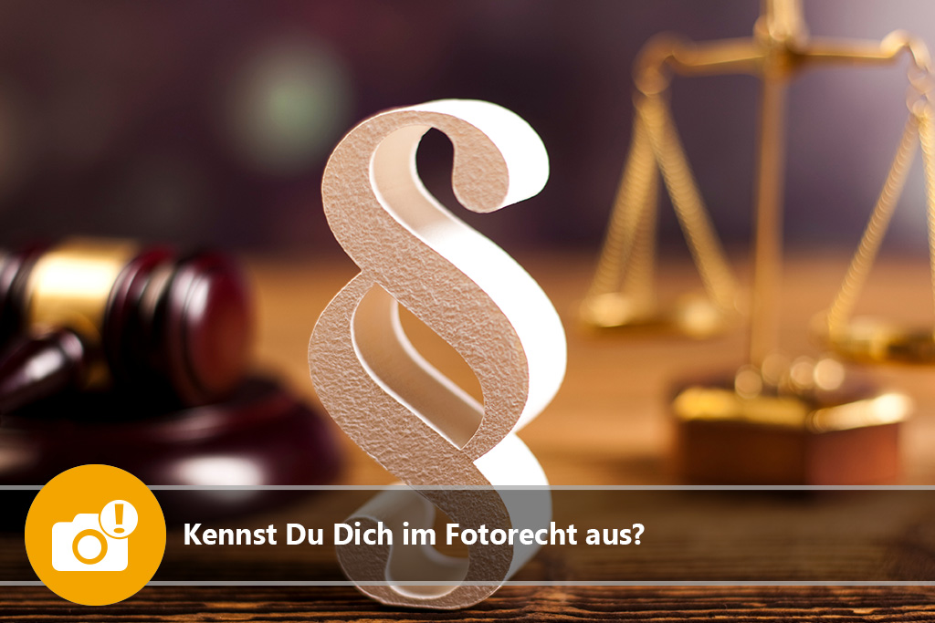 Kennst Du Dich im Fotorecht aus?