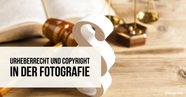 Urheberrecht Und Copyright In Der Fotografie - Fotocommunity Fotoschule