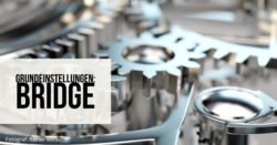 Grundeinstellungen-Bridge-Teaser
