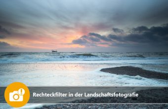 Rechteckfilter in der Landschaftsfotografie