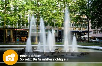 Rechteckfilter – So setzt Du Graufilter richtig ein