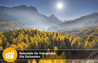 Reiseziele für Fotografen: Die Dolomiten