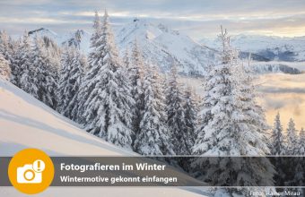 Fotografieren im Winter: Wintermotive gekonnt einfangen