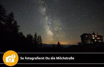 So fotografierst Du die Milchstraße