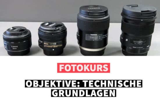 Online-Fotokurs: Objektive - Technische Grundlagen Online-Fotokurs: Objektive - Technische Grundlagen