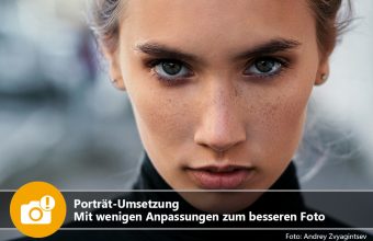 Porträt – Umsetzung: Mit wenigen Anpassungen zum besseren Foto