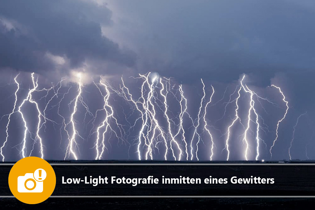 Low-Light Fotografie inmitten eines Gewitters