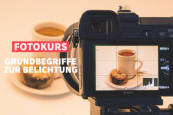 online fotokurs: Grundbegriffe zur Belichtung