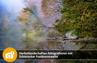 Herbstlandschaften fotografieren