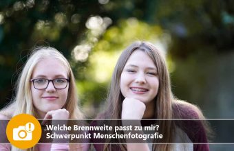 Welche Brennweite passt zu mir? Schwerpunkt Menschenfotografie