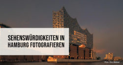 Sehenswürdigkeiten in Hamburg fotografieren