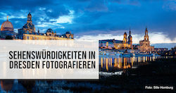 Sehenswürdigkeiten in Dresden fotografieren