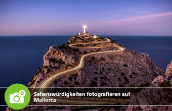 Sehenswürdigkeiten fotografieren auf Mallorca