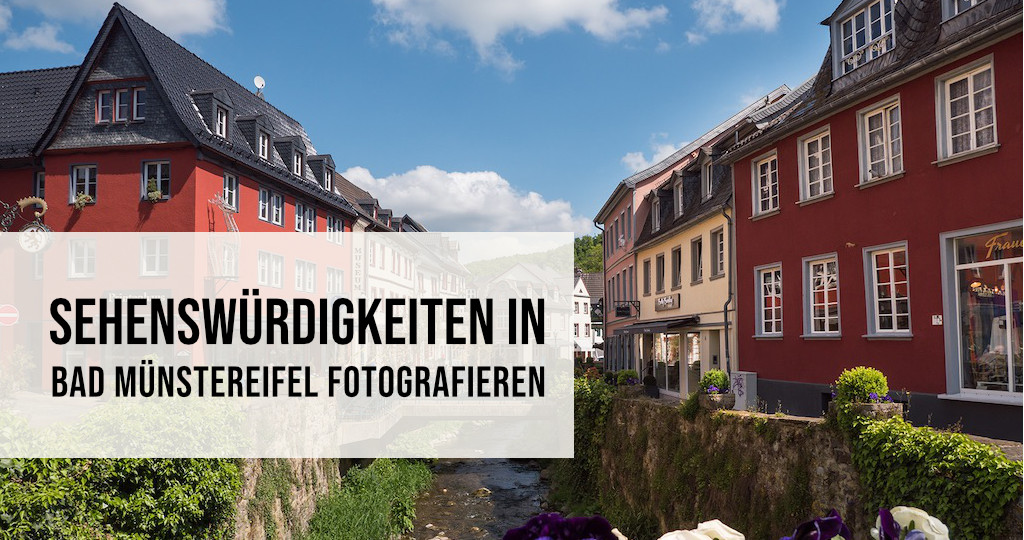 Sehenswürdigkeiten in Bad Münstereifel fotografieren