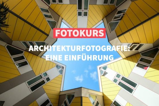 Online-Fotokurs „Einstieg Architekturfotografie“ Online-Fotokurs „Einstieg Architekturfotografie“