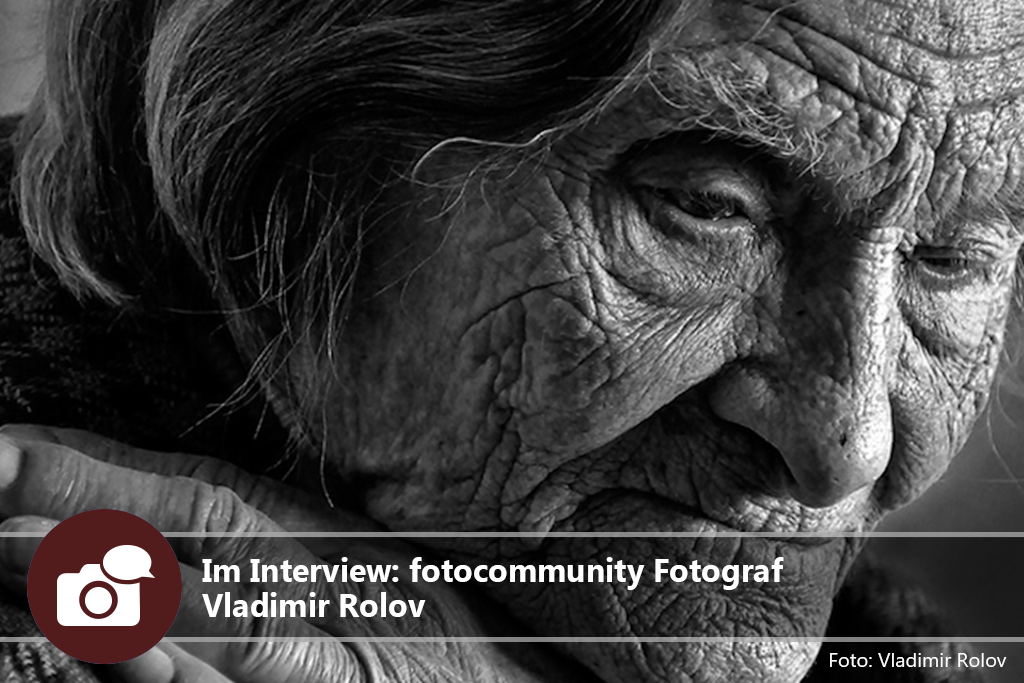 Im Interview: fotocommunity Fotograf Vladimir Rolov