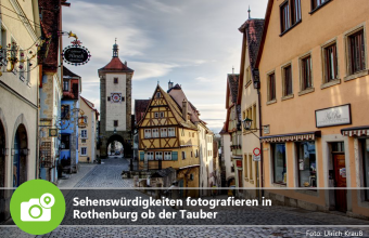 Sehenswürdigkeiten fotografieren in Rothenburg ob der Tauber