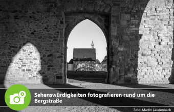 Sehenswürdigkeiten fotografieren rund um die Bergstraße