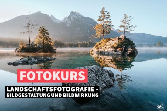 Online-Fotokurs: Landschaftsfotografie