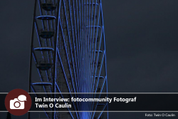 Im Interview: fotocommunity Fotograf Twin O Caulin