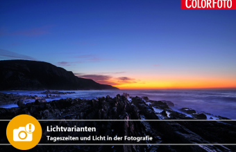 Lichtvarianten: Tageszeiten und Licht in der Fotografie